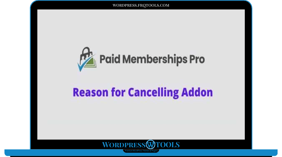 Paid Memberships Pro Reason for Cancelling Addon