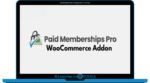 Paid Memberships Pro WooCommerce Addon