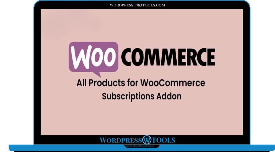 All Products for WooCommerce Subscriptions Addon