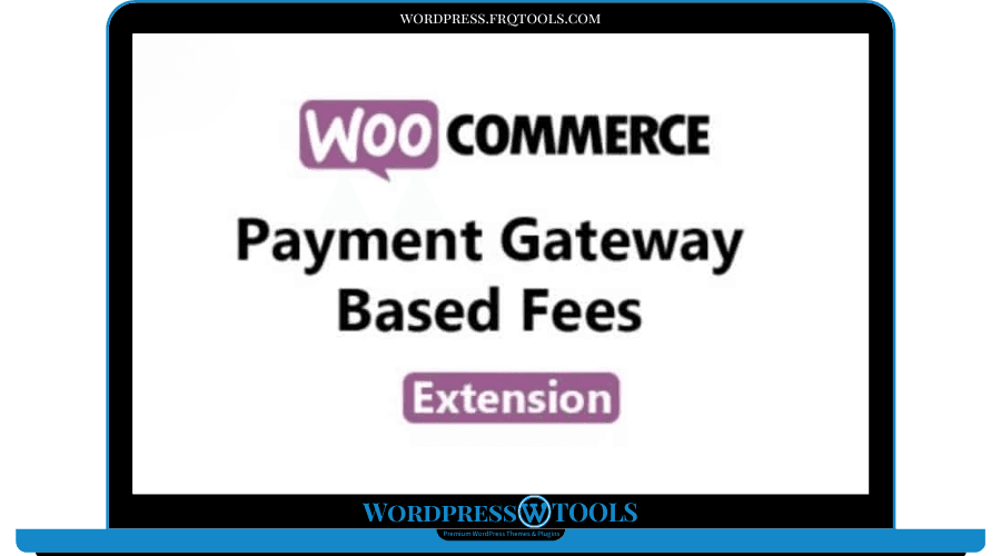 WooCommerce Payment Gateway Based Fees Extension