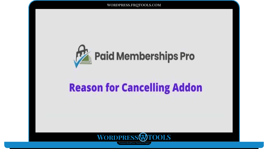 Paid Memberships Pro Reason for Cancelling Addon